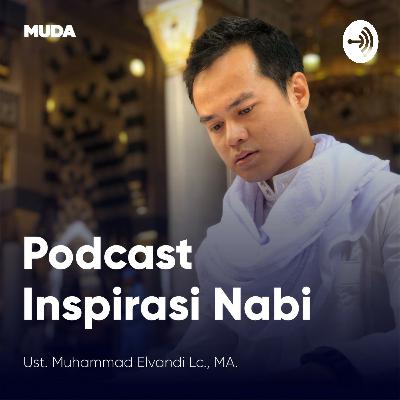 E43. Penutup Inspirasi Nabi - Muhammad Elvandi