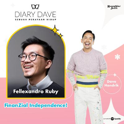 Diary Dave - #40 FinanZial Independence! with Fellexandro Ruby Diary Dave - #40 FinanZial Independence! with Fellexandro Ruby