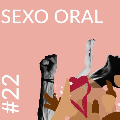 Sexo Oral | Cospe ou Engole EP. 22 Sexo Oral | Cospe ou Engole EP. 22