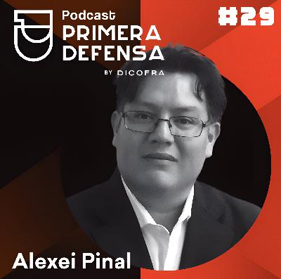 S2 Ep29: Alexei Pinal y la seguridad en el borde.