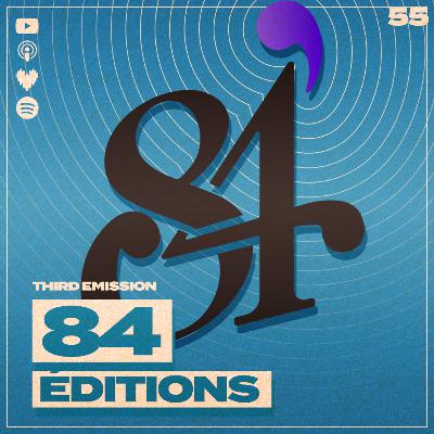 Third Emission #55 - 84, notre nouvelle maison d'édition !