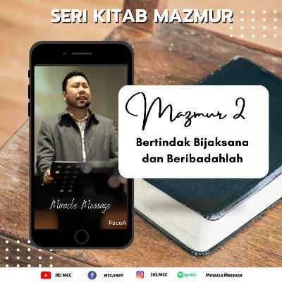 Mazmur 2 - Bertindak Bijksana dan Beribadahlah