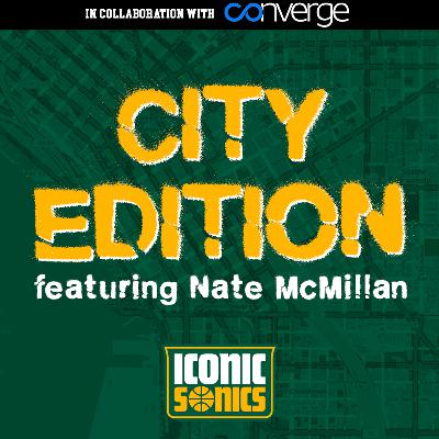 Iconic Sonics City Edition with Nate McMillan