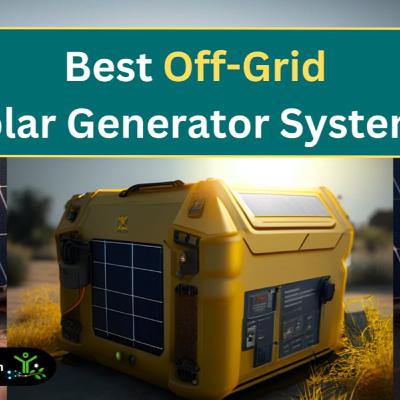 7 Best Solar Generators For OFF-GRID Living in 2023 7 Best Solar Generators For OFF-GRID Living in 2023