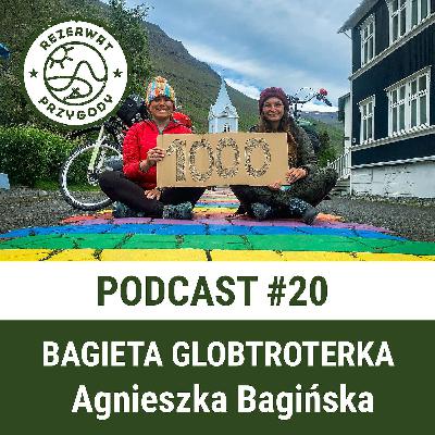 RPP #20 Globtroterka "Bagieta" rusza w świat [Agnieszka Bagińska]