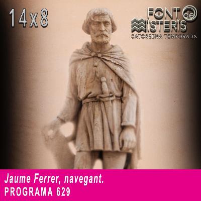 Jaume Ferrer, navegant | Font de Misteris 14x08 (629) Jaume Ferrer, navegant | Font de Misteris 14x08 (629)