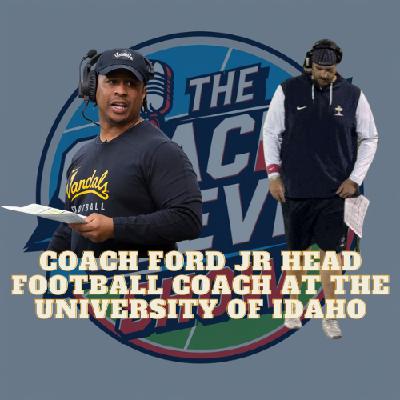 #745 Coach Thomas Ford Jr. Head Football Coach at the University of Idaho