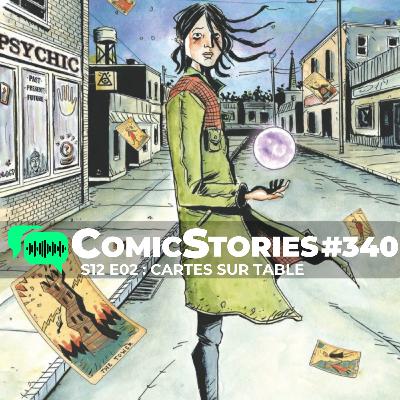 ComicStories #340 : S12E02 - Cartes sur table
