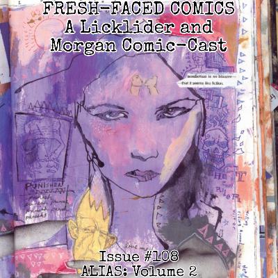 Alias: Volume 2 (Fresh-Faced Comics Issue #108) ft. Mason & Rachel