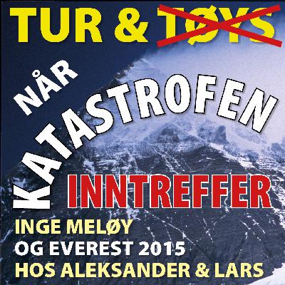 16. NÅR KATASTROFEN INNTREFFER. INGE MELØY - EVEREST 2015
