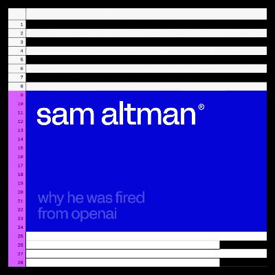 SAM ALTMAN: WHY HE WAS FIRED FROM OPEN AI