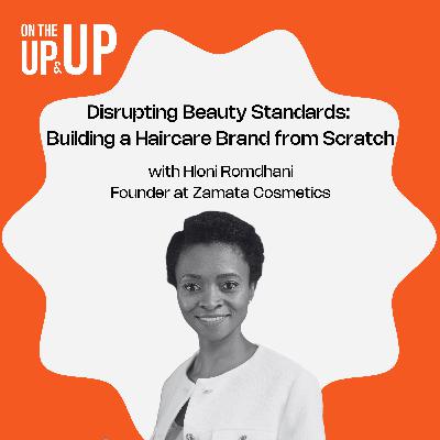 26. Disrupting Beauty Standards: Building a Haircare Brand from Scratch | Hloni Romdhani