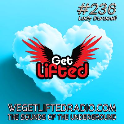 Episode 236: Get Lifted 236 (Live) - DJ Lady Duracell