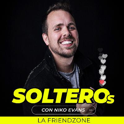 Episodio 4 | "La Friendzone"
