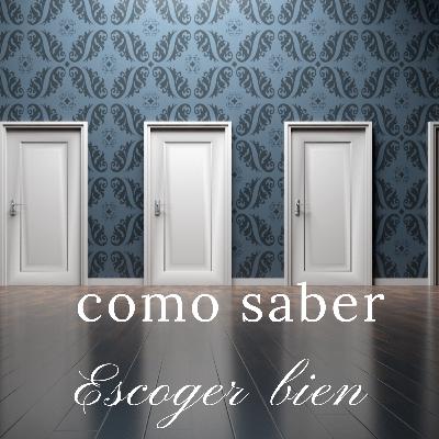 Cómo saber escoger bien