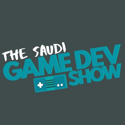 THE Saudi Game DEV show الحلقة الأولى