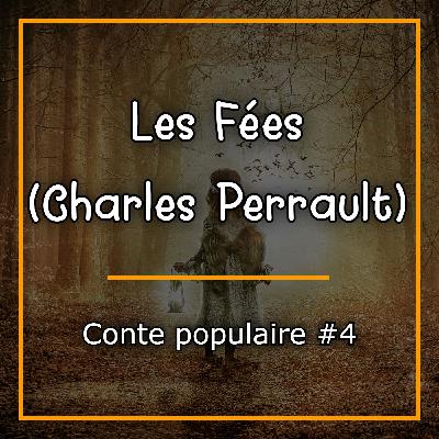 Les Fées (Conte sur la Justice de Charles Perrault)