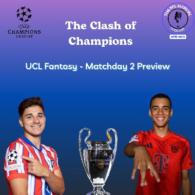 The Clash of Champions - UCL Fantasy Matchday 2 Preview