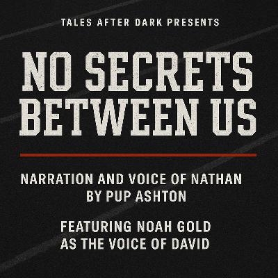 No Secrets Between Us - Chapters 2 & 3 No Secrets Between Us - Chapters 2 & 3