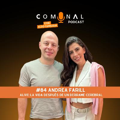 #84 ANDREA FARILL: Alive: la vida después de un derrame cerebral