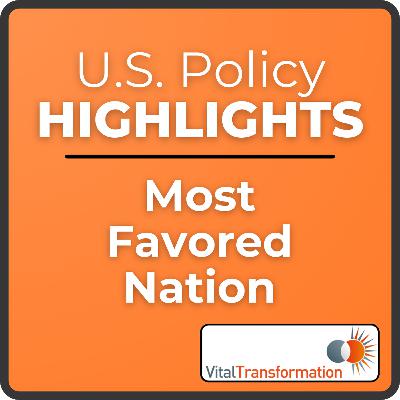 2025 US Policy Highlights - Most Favored Nation (MFN)
