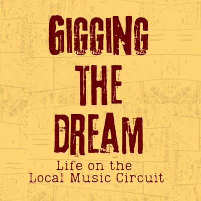 Gigging The Dream - Introduction