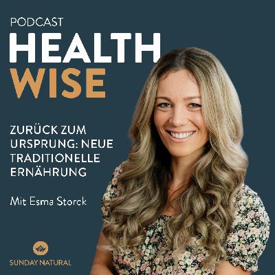 #158 Zurück zum Ursprung: Neue traditionelle Ernährung. Mit Esma Storck #158 Zurück zum Ursprung: Neue traditionelle Ernährung. Mit Esma Storck
