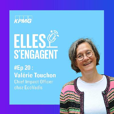 #20 Valérie Touchon et l'Engagement d'Ecovadis pour un Monde Durable