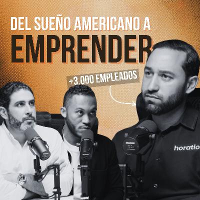 RENUNCIÓ a Wall Street y creó una empresa de MILES de empleados | Ft. José Herrera - Horatio RENUNCIÓ a Wall Street y creó una empresa de MILES de empleados | Ft. José Herrera - Horatio