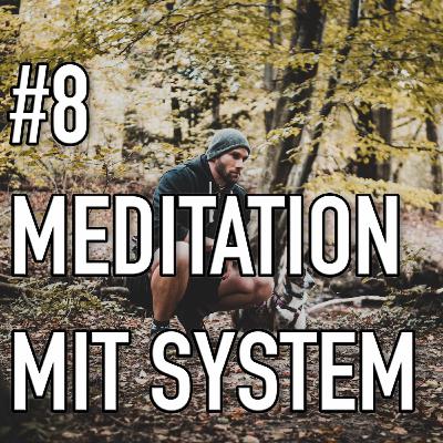 #8 Meditation mit System und ohne Quark | Lebenswandelwissen #8 Meditation mit System und ohne Quark | Lebenswandelwissen