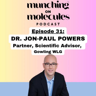 Episode 31: Food or Natural Health Product? Dr. JP Powers on Regulatory Strategy and Reinventing Career Paths