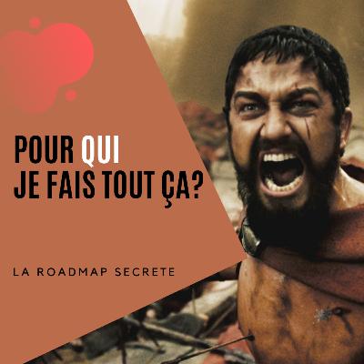 Pour QUI je fais tout ça?