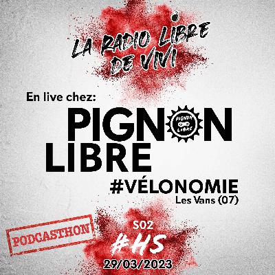 [PODCASTHON] Pignon Libre #Vélonomie émission hors série S02