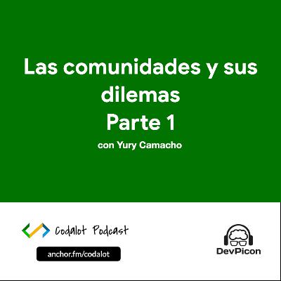 Las comunidades y sus dilemas - Parte 1 | S02E03
