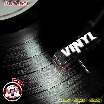 🎵 Vinyl Serenity: 10 MINUTES of Soothing Spins for Relaxation and Reflection, Sleep Easy