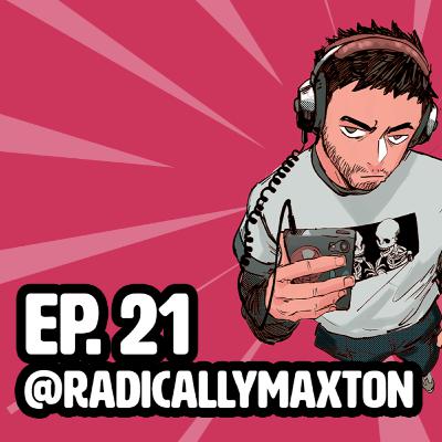 Ep. 21 || RadicallyMaxton - Making Art a Career