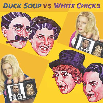 Duck Soup vs White Chicks