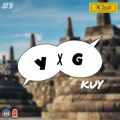 YxG Kuy Part 1