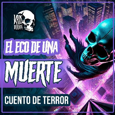 T2E16 El eco de una muerte
