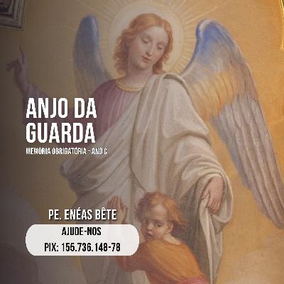 Homilia | A missão do Anjo.
