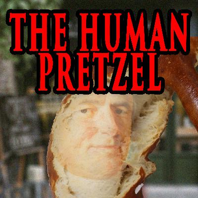 The Human Pretzel The Human Pretzel