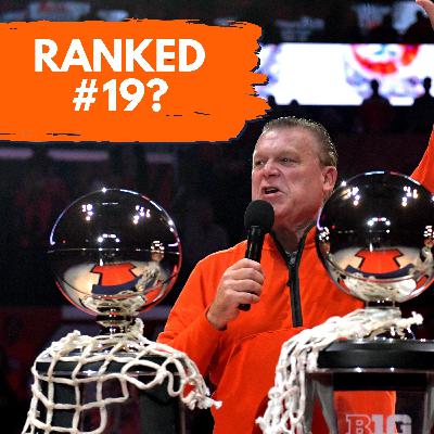 PRESEASON: Why Illinois Could Be Much Better (or Worse) Than #19 | Illini Podcast