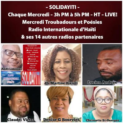 SOLIDAYITI – ANDY LIMONTAS - CHRISNETTE ST-GEORGES - DENISE G.BOURVIER ‘DGB SHOW’ – ‘ PAJ LISTWA' Claudel Victor – MARTINE KAROLL 59 – SERGE PIERRE-LOUIS - LUCIEN ANDUZE - MERCREDI 22 OCTOBRE 2025 SOLIDAYITI – ANDY LIMONTAS - CHRISNETTE ST-GEORGES - DENISE G.BOURVIER ‘DGB SHOW’ – ‘ PAJ LISTWA' Claudel Victor – MARTINE KAROLL 59 – SERGE PIERRE-LOUIS - LUCIEN ANDUZE - MERCREDI 22 OCTOBRE 2025