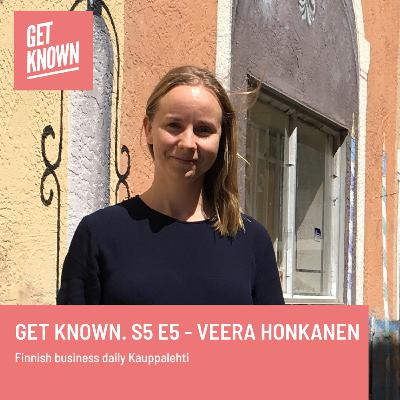 Get Known. S5 E5 - Veera Honkanen from Kauppalehti