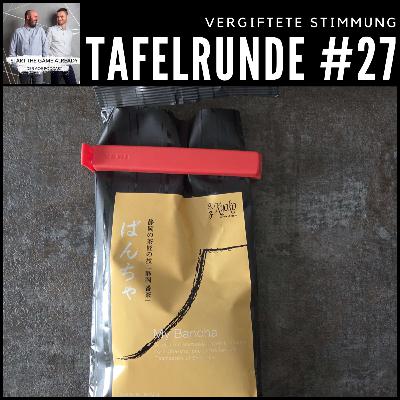 [GER] Tafelrunde #27: Vergiftete Stimmung