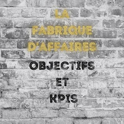 Objectifs et KPIs Objectifs et KPIs