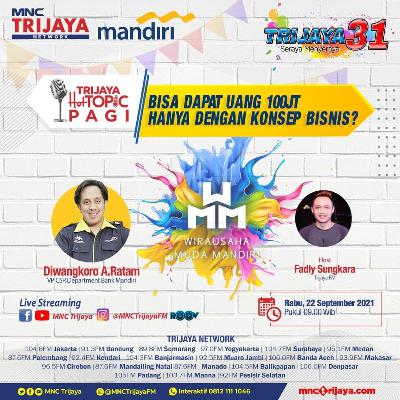 Trijaya Hot Topic Pagi "BISA DAPAT UANG 100JT HANYA DENGAN KONSEP BISNIS"