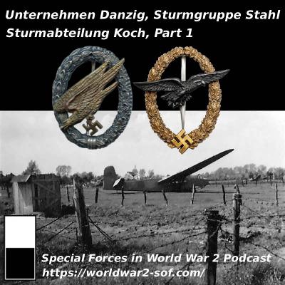 Unternehmen Danzig, Sturmgruppe Stahl, Part 1