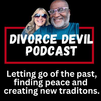 Letting go of the past, finding peace and creating new traditions in your divorce recovery  ||  DD #222  ||  David and Rachel Letting go of the past, finding peace and creating new traditions in your divorce recovery  ||  DD #222  ||  David and Rachel