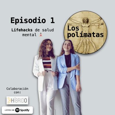 Lifehacks de salud mental con Híbrido 🧘🏻‍♀️